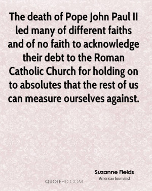 The death of Pope John Paul II led many of different faiths and of no ...