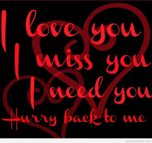 love-you-i-miss-you-i-need-you-missing-you-quote