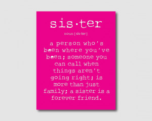 Sisters A Person Who’s Been Where You’ve Been Someone You Can Call ...