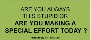 quotes insult mean stupid bitch revenge clever smart