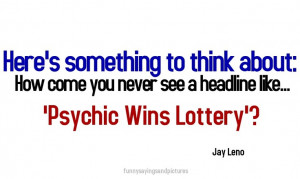 Funny Sayings and Pictures: Psychic Wins Lottery