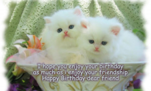 ... birthday as much as i enjoy your friendship Happy Birthday dear friend
