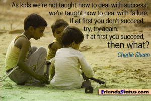 ’re not taught how to deal with success; we’re taught how to deal ...