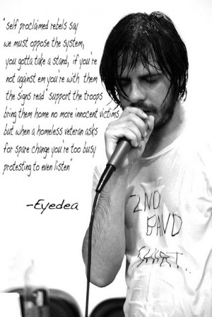 quote:Michael Larson (Eyedea) on war and protest. RIP.