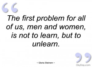 the first problem for all of us gloria steinem