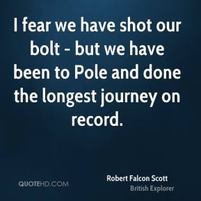 fear we have shot our bolt - but we have been to Pole and done the ...