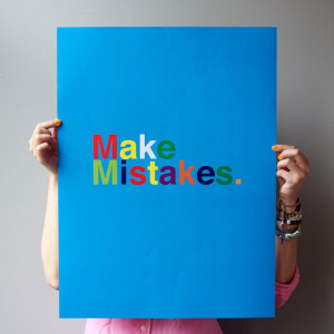 Make Mistakes