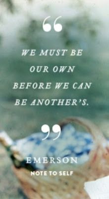 We must be our own...Ralph Waldo Emerson