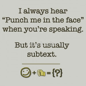 Punch me (with subtext)?