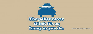 Funny Police Quote Facebook Covers