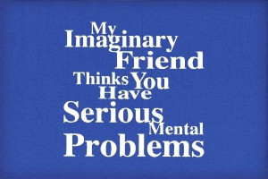 My imaginary friend