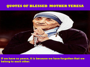 QUOTES OF BLESSED MOTHER TERESA - 14-09-2012