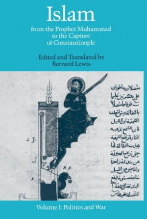 ... Prophet Muhammad to the Capture of Constantinople #1: Politics & War