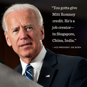 As Vice President Joe Biden says, Mitt Romney really is a job creator ...