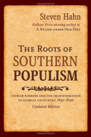 The Roots of Southern Populism: Yeoman Farmers and the Transformation ...