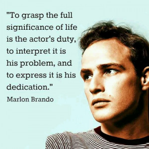 Marlon Brando on acting Quote. Quotes.