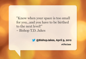 Bishop T.D. Jakes quote from Oprah's Lifeclass: the Tour
