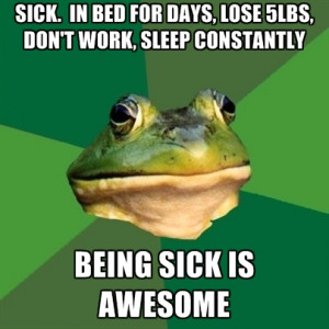 Sick In Bed Quotes Being sick memes