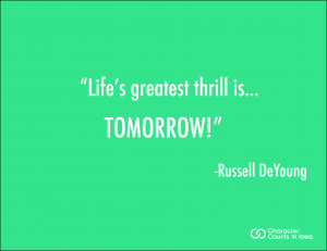 ... quote See more at CharacterCountsInIowa.org/character-quotations