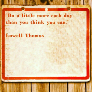 ... think you can lowell thomas # quotes # qotd # motivation # inspiration