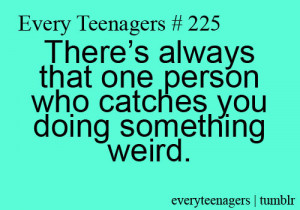 Every Teenagers - Relatable Teenage Quotes