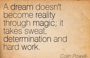 ... -reality-through-magic-it-takes-sweat-determination-and-hard-work.jpg