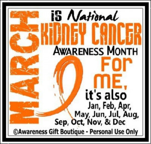 Kidney Cancer awareness Month is every month
