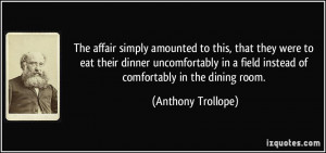 The affair simply amounted to this, that they were to eat their dinner ...