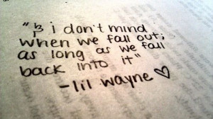 Weezy and yes I used a quote, ONLY BECAUS