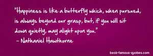 inspirational quote Happiness is like a butterfly which when pursued