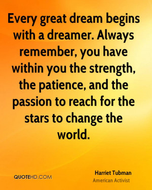 harriet-tubman-dreams-quotes-every-great-dream-begins-with-a-dreamer ...