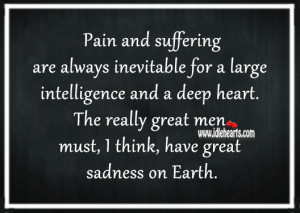 Pain And Suffering Are Always Inevitable For A Large