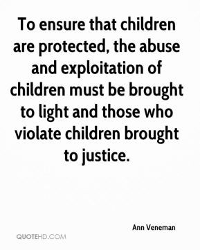 ... be brought to light and those who violate children brought to justice