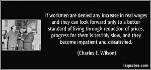 If workmen are denied any increase in real wages and they can look ...