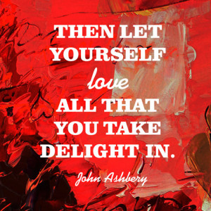 quotes-love-delight-john-ashbery-480x480.jpg