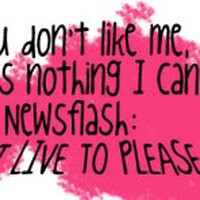 about me quotes and sayings photo: i don't live to please you ...
