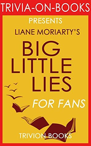 ... Little Lies: by Liane Moriarty (Trivia-On-Books)” as Want to Read