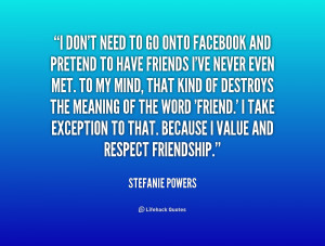 quote-Stefanie-Powers-i-dont-need-to-go-onto-facebook-208604_1.png