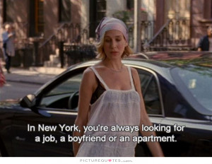 ... Quotes New York Quotes Job Quotes Sex In The City Quotes Apartment