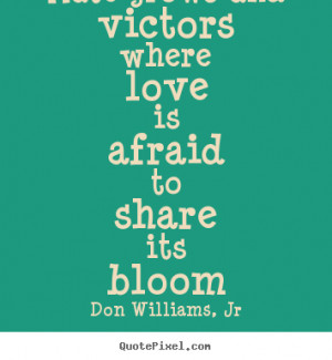 to share its bloom don williams jr more love quotes friendship quotes ...