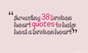 broken heart quotes,heart broken love quotes,broken heart quote ...