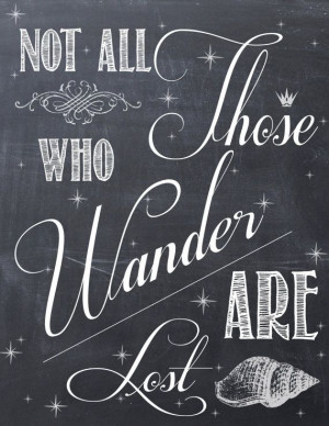 Not all...Who Wander - Inspirational Quotes by concettasdesigns, $4.50 ...