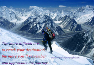 The more difficult it is to reach your destination,
