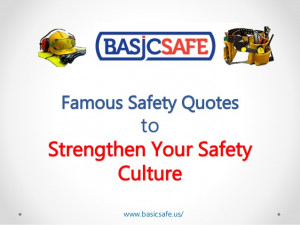 BasicSafe | Famous Safety Quotes to Strengthen Your Safety Culture