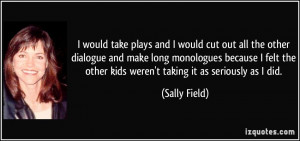 More Sally Field Quotes