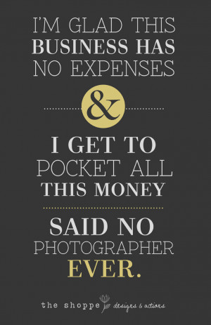SHOPPE SATIRE ~ HUMOR FOR PHOTOGRAPHERS ~ ARE YOU RICH YET?