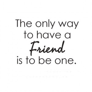 The Only Way Have Friend One