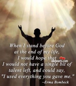 When I stand before God....