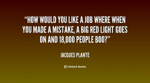 Jacques Plante Quote /quote-jacques-plante-how-