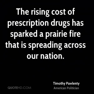 The rising cost of prescription drugs has sparked a prairie fire that ...